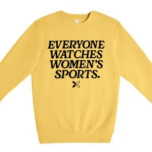 Everyone Watches Women’S Sports Premium Crewneck Sweatshirt