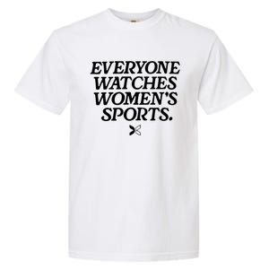 Everyone Watches Women’S Sports Garment-Dyed Heavyweight T-Shirt