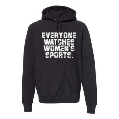 Everyone Watches Women Sports Adult Premium Hoodie