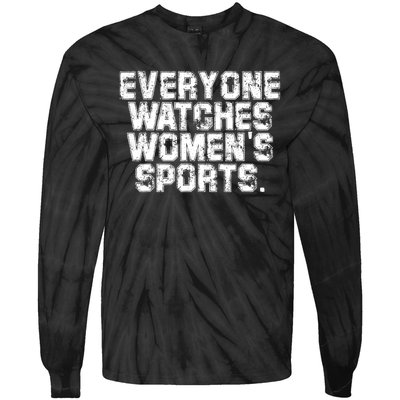 Everyone Watches Women Sports Adult Tie-Dye Long Sleeve Shirt