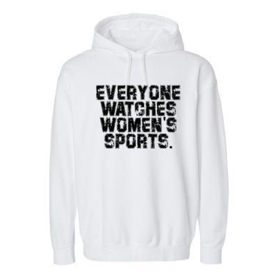 Everyone Watches Women Sports Adult Garment-Dyed Fleece Hoodie