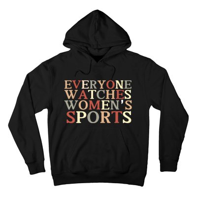 Everyone Watches Women Sports Adult Hoodie