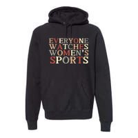 Everyone Watches Women Sports Adult Premium Hoodie