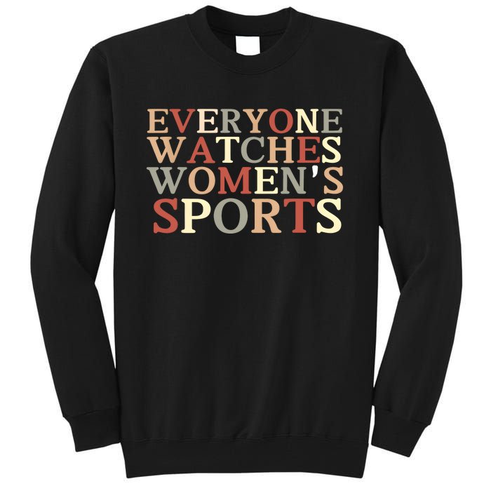 Everyone Watches Women Sports Adult Tall Sweatshirt