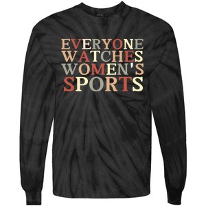 Everyone Watches Women Sports Adult Tie-Dye Long Sleeve Shirt