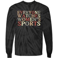 Everyone Watches Women Sports Adult Tie-Dye Long Sleeve Shirt