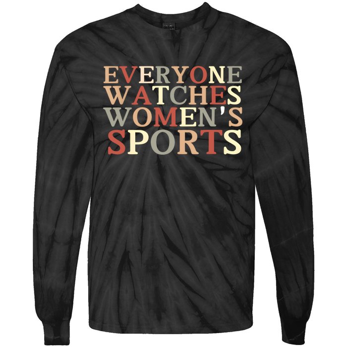 Everyone Watches Women Sports Adult Tie-Dye Long Sleeve Shirt