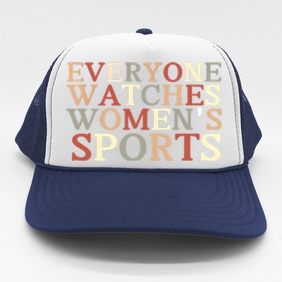 Everyone Watches Women Sports Adult Trucker Hat