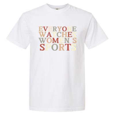 Everyone Watches Women Sports Adult Garment-Dyed Heavyweight T-Shirt