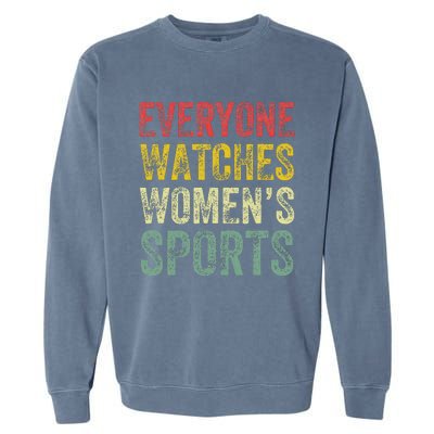 Everyone Watches Women Sports Garment-Dyed Sweatshirt