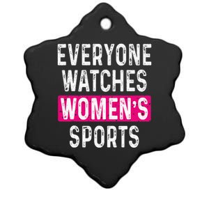 Everyone Watches Women Sports Supports Ceramic Star Ornament