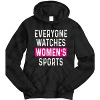 Everyone Watches Women Sports Supports Tie Dye Hoodie