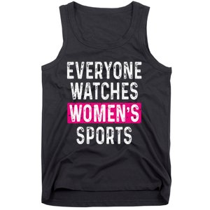 Everyone Watches Women Sports Supports Tank Top