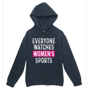 Everyone Watches Women Sports Supports Urban Pullover Hoodie