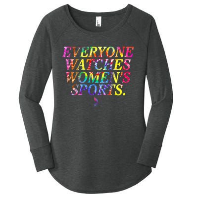 Everyone Watches Women Sports Women's Perfect Tri Tunic Long Sleeve Shirt