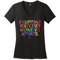 Everyone Watches Women Sports Women's V-Neck T-Shirt