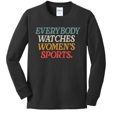 Everybody Watches Women Sports Kids Long Sleeve Shirt