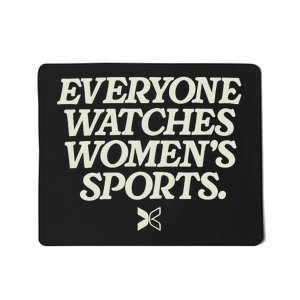 Everyone Watches Women Sports Mousepad