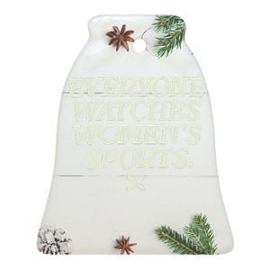 Everyone Watches Women Sports Ceramic Bell Ornament