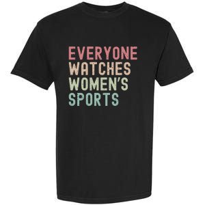 Everyone Watches Women Sports Garment-Dyed Heavyweight T-Shirt