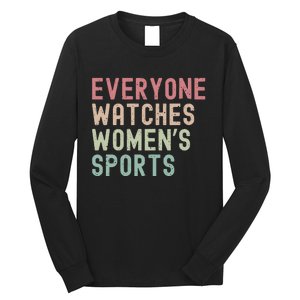 Everyone Watches Women Sports Long Sleeve Shirt