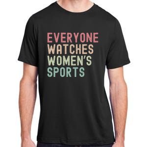 Everyone Watches Women Sports Adult ChromaSoft Performance T-Shirt