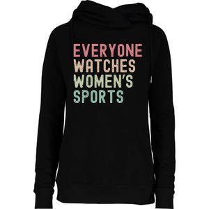 Everyone Watches Women Sports Womens Funnel Neck Pullover Hood