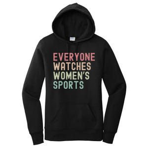 Everyone Watches Women Sports Women's Pullover Hoodie