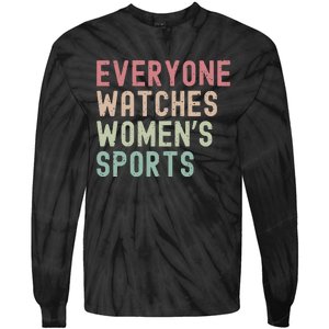 Everyone Watches Women Sports Tie-Dye Long Sleeve Shirt