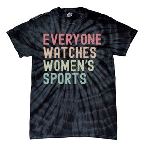 Everyone Watches Women Sports Tie-Dye T-Shirt