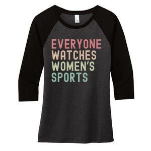 Everyone Watches Women Sports Women's Tri-Blend 3/4-Sleeve Raglan Shirt