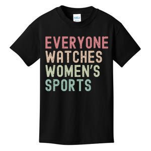 Everyone Watches Women Sports Kids T-Shirt