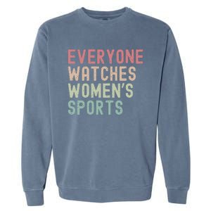 Everyone Watches Women Sports Garment-Dyed Sweatshirt