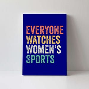 Everyone Watches Wo Sports Canvas