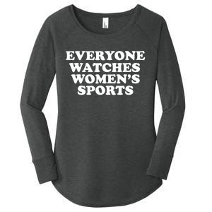 Everyone Watches Women Sports Funny Women's Perfect Tri Tunic Long Sleeve Shirt