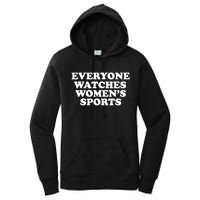 Everyone Watches Women Sports Funny Women's Pullover Hoodie