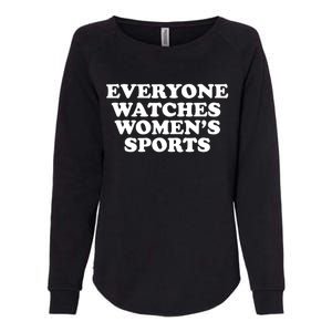 Everyone Watches Women Sports Funny Womens California Wash Sweatshirt