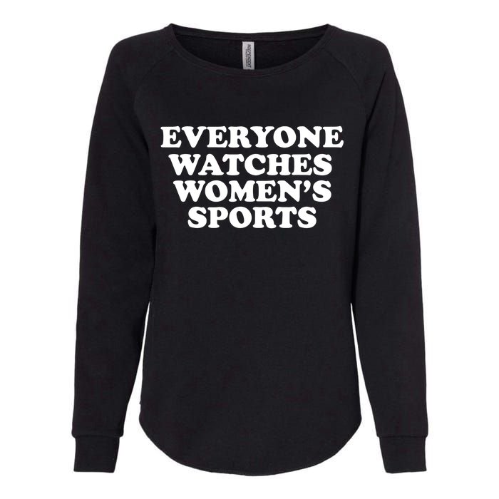 Everyone Watches Women Sports Funny Womens California Wash Sweatshirt