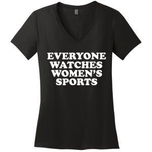 Everyone Watches Women Sports Funny Women's V-Neck T-Shirt