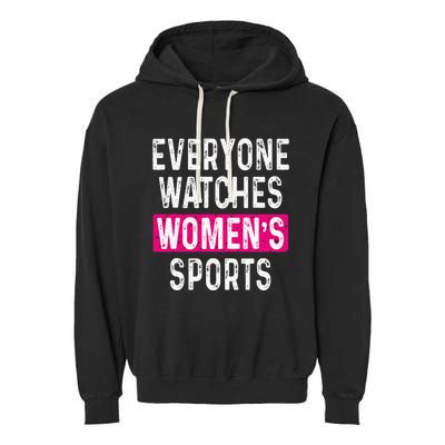 Everyone Watches Women Sports Supports Garment-Dyed Fleece Hoodie