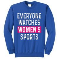 Everyone Watches Women Sports Supports Sweatshirt