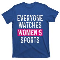 Everyone Watches Women Sports Supports T-Shirt