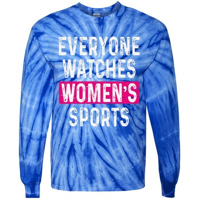 Everyone Watches Women Sports Supports Tie-Dye Long Sleeve Shirt