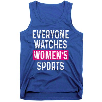 Everyone Watches Women Sports Supports Tank Top