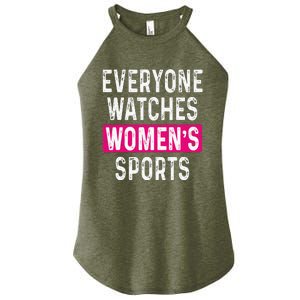 Everyone Watches Women Sports Supports Women’s Perfect Tri Rocker Tank