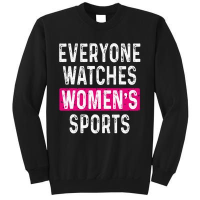 Everyone Watches Women Sports Supports Sweatshirt