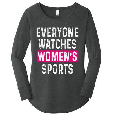 Everyone Watches Women Sports Supports Women's Perfect Tri Tunic Long Sleeve Shirt