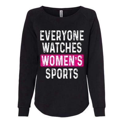 Everyone Watches Women Sports Supports Womens California Wash Sweatshirt