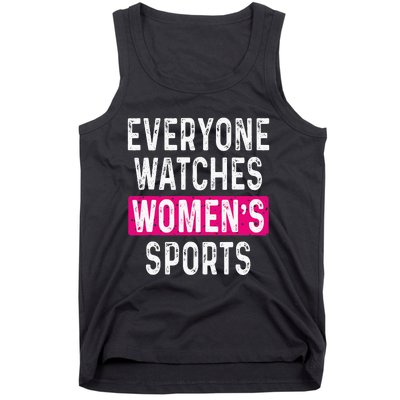 Everyone Watches Women Sports Supports Tank Top