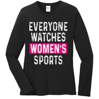 Everyone Watches Women Sports Supports Ladies Long Sleeve Shirt